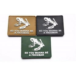 Patch PVC SO YOU WANNA BE A FROGMAN