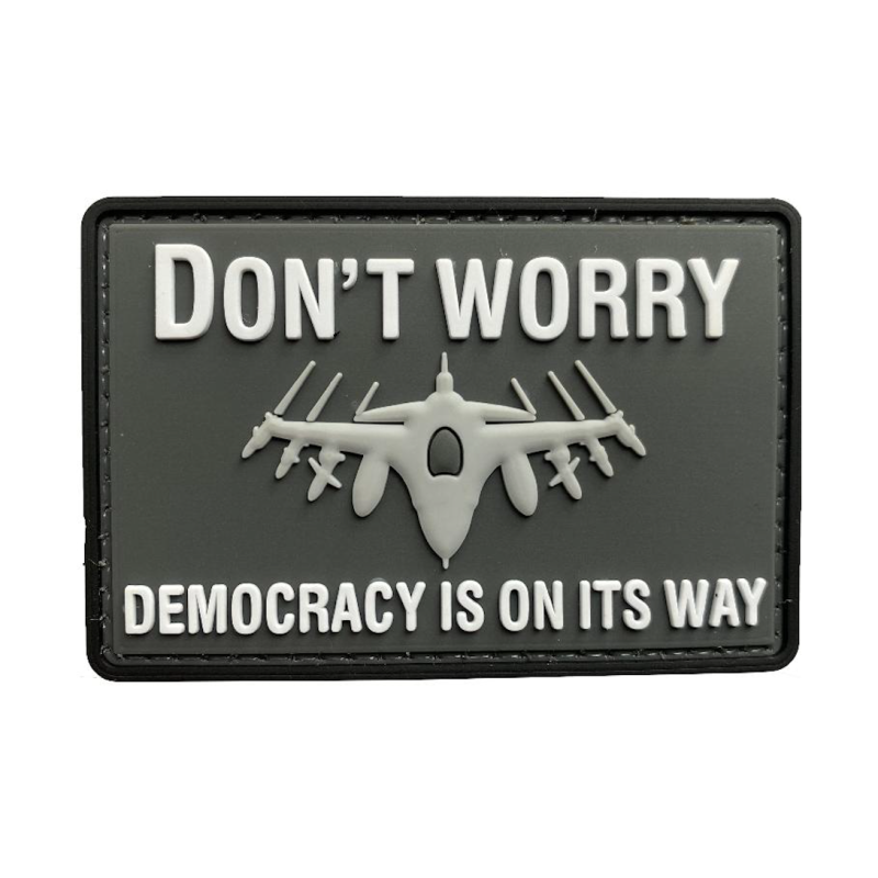 Patch PVC "Don't Worry Democracy is on Its Way Fighter"