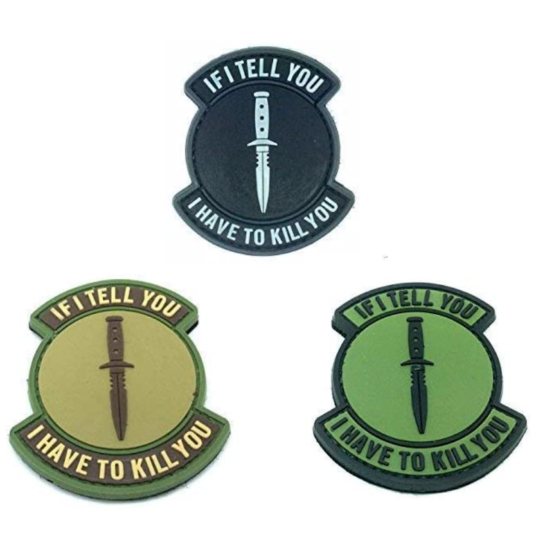 Patch PVC "If I Tell You,I Have to Kill You"