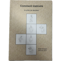 Livre "Comment Instruire" - La prise de décision - Jérome GROUSSON